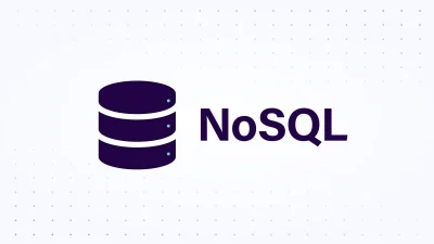 Apa Itu NoSQL: Panduan NoSQL Lengkap untuk Pemula